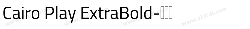 Cairo Play ExtraBold字体转换
